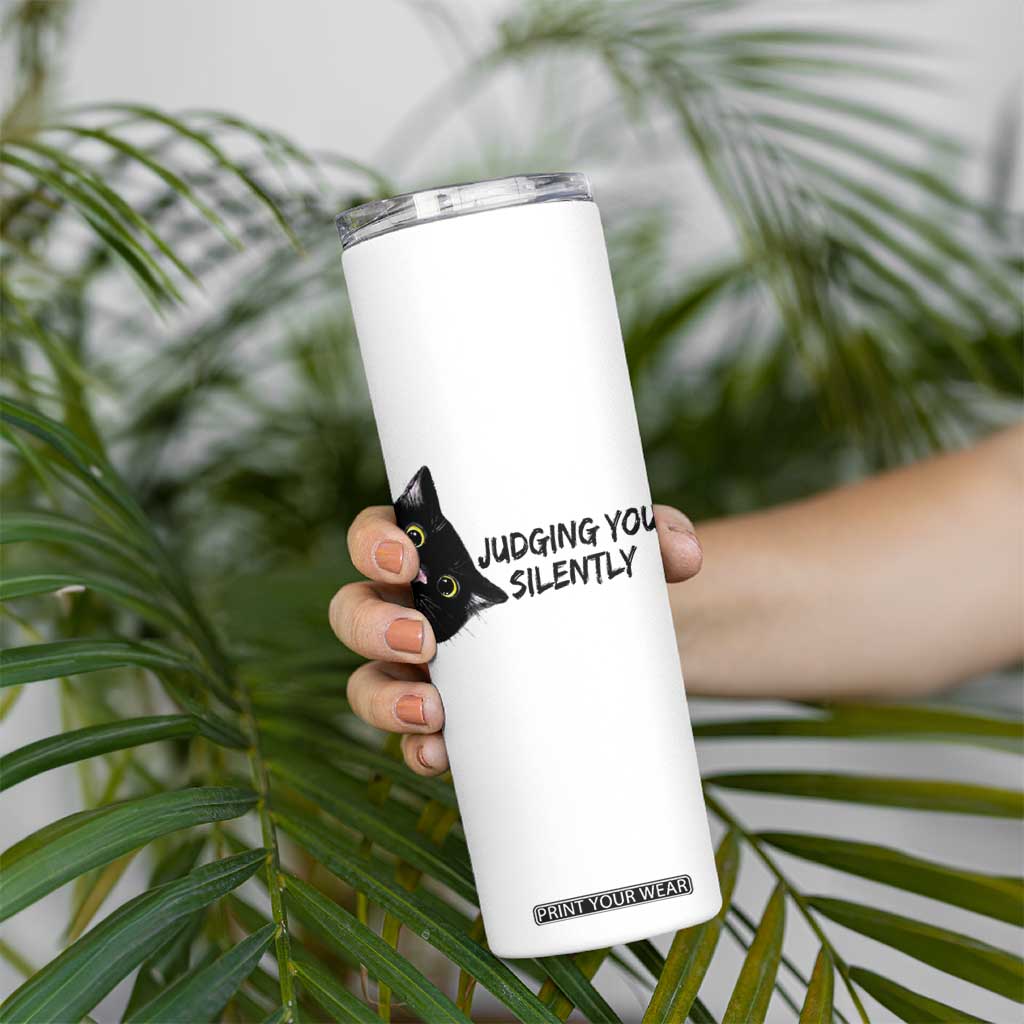 Judging You Silently Black Cat Skinny Tumbler Funny Sarcastic Kitten Pet Lovers TS14 Print Your Wear