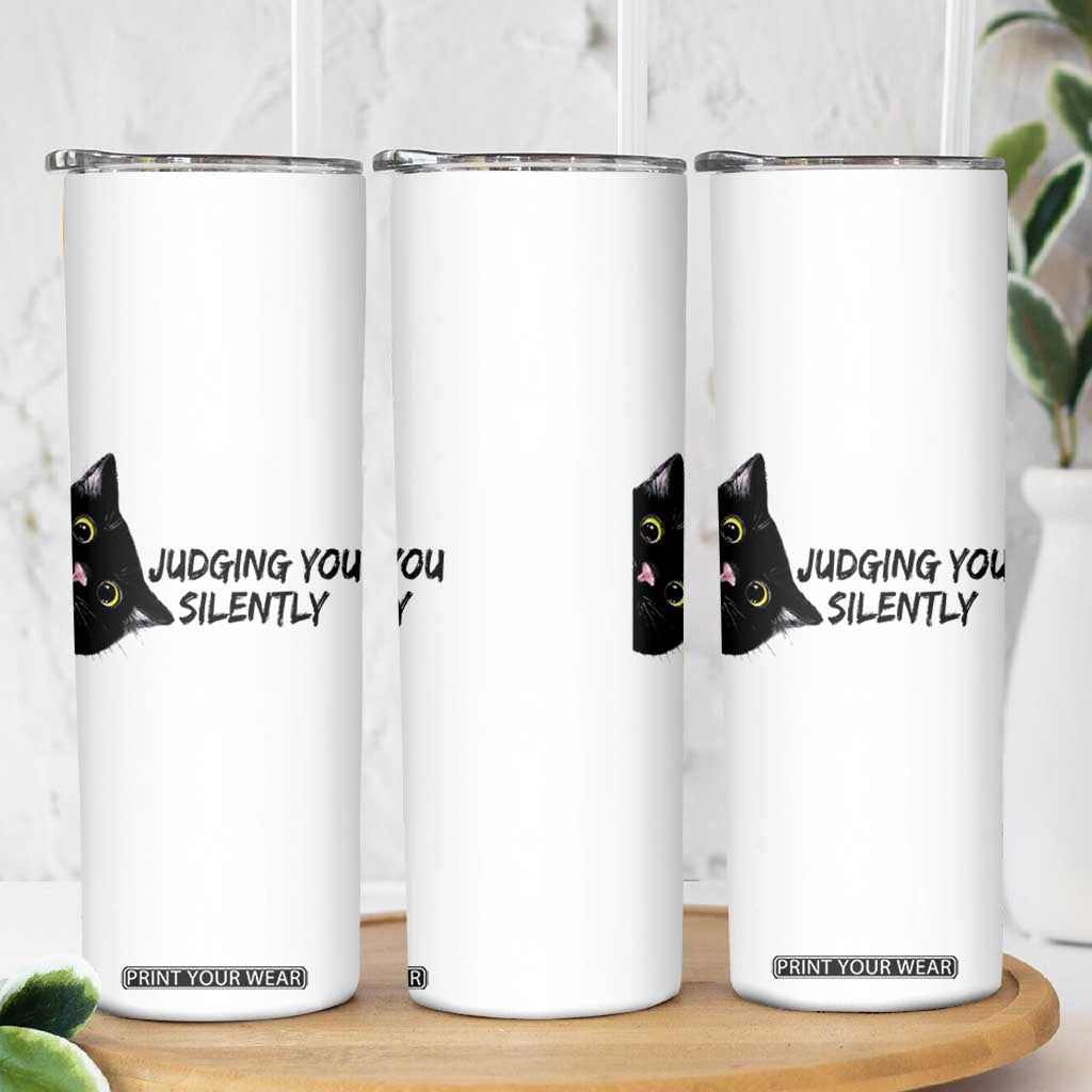 Judging You Silently Black Cat Skinny Tumbler Funny Sarcastic Kitten Pet Lovers TS14 Print Your Wear