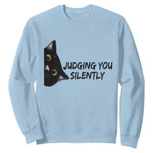 Judging You Silently Black Cat Sweatshirt Funny Sarcastic Kitten Pet Lovers TS14 Light Blue Print Your Wear