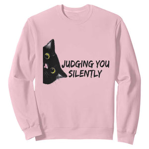Judging You Silently Black Cat Sweatshirt Funny Sarcastic Kitten Pet Lovers TS14 Light Pink Print Your Wear