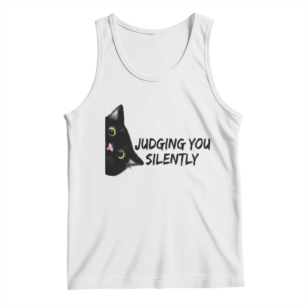 Judging You Silently Black Cat Tank Top Funny Sarcastic Kitten Pet Lovers TS14 White Print Your Wear