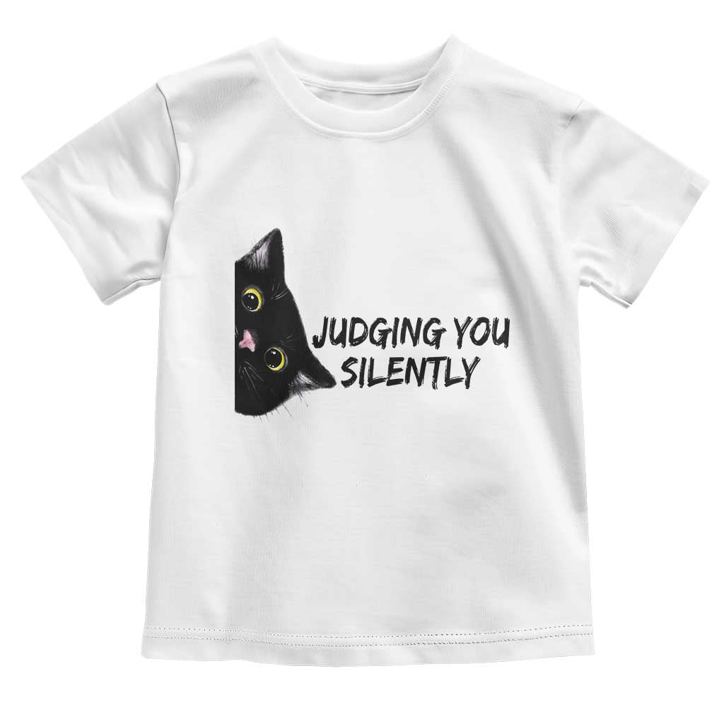 Judging You Silently Black Cat Toddler T Shirt Funny Sarcastic Kitten Pet Lovers TS14 White Print Your Wear