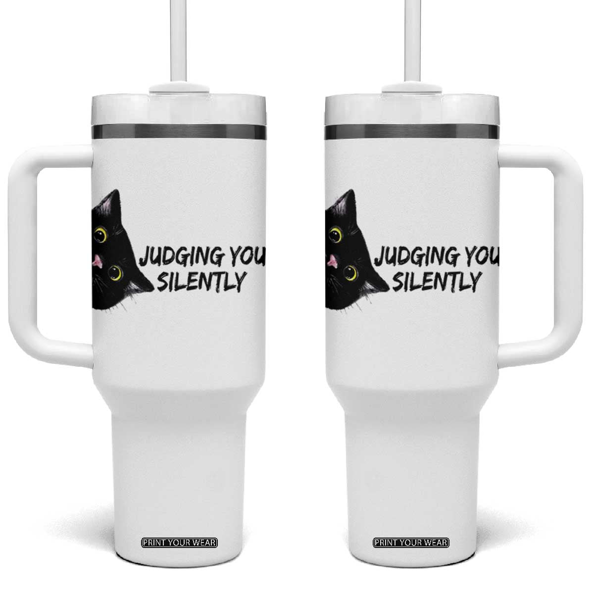 Judging You Silently Black Cat Tumbler With Handle Funny Sarcastic Kitten Pet Lovers TS14 One Size: 40 oz White Print Your Wear
