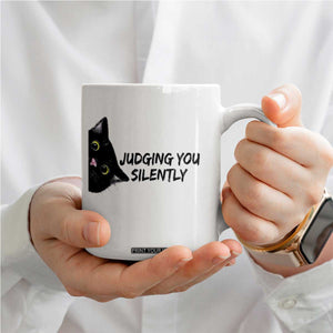 Judging You Silently Black Cat Coffee Mug Funny Sarcastic Kitten Pet Lovers TS14 Print Your Wear