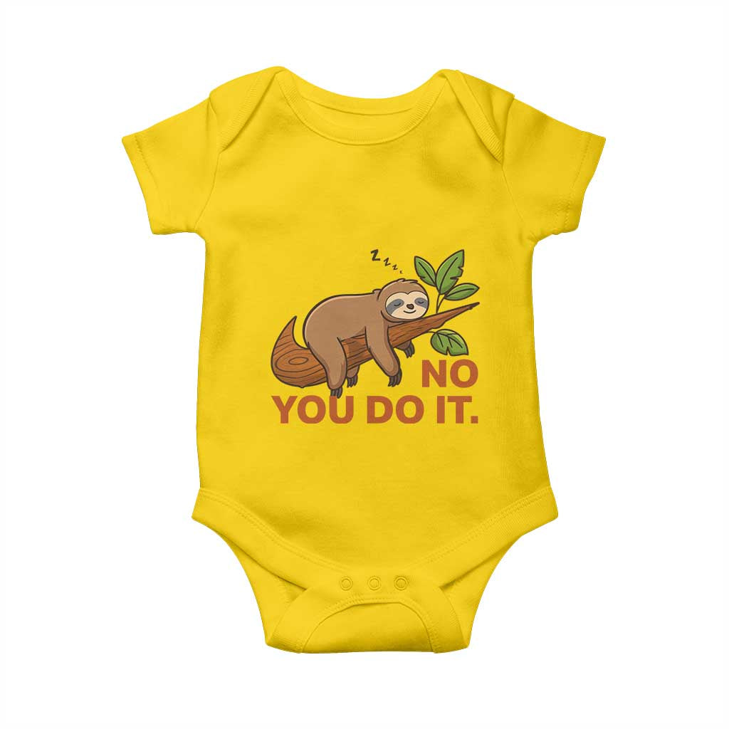 Funny Lazy Sloth Baby Onesie No You Do It Cute Sleeping Animal TS14 Daisy Print Your Wear