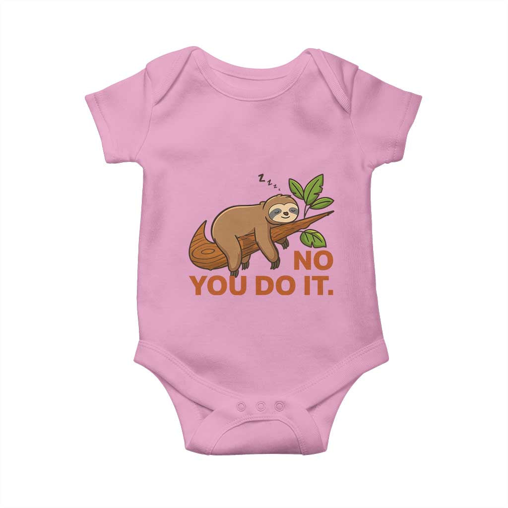 Funny Lazy Sloth Baby Onesie No You Do It Cute Sleeping Animal TS14 Light Pink Print Your Wear