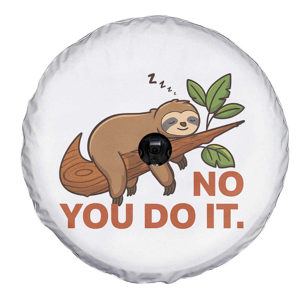 Funny Lazy Sloth Spare Tire Cover No You Do It Cute Sleeping Animal TS14 Print Your Wear
