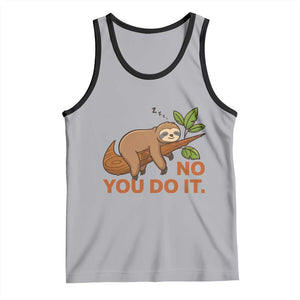 Funny Lazy Sloth Tank Top No You Do It Cute Sleeping Animal TS14 Athletic Heather Black Print Your Wear