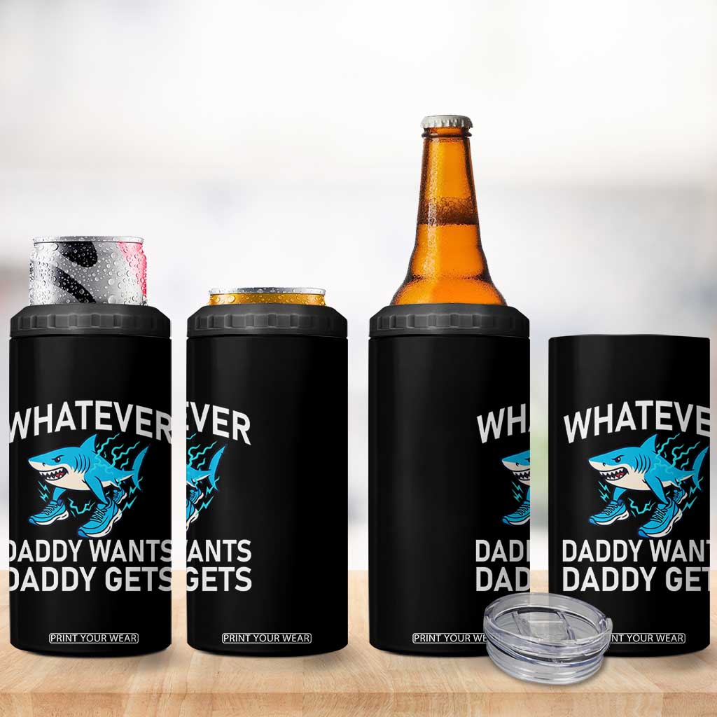 Funny Tralalero Tralala Meme 4 in 1 Can Cooler Tumbler Whatever Daddy Wants Daddy Gets TS14 Print Your Wear