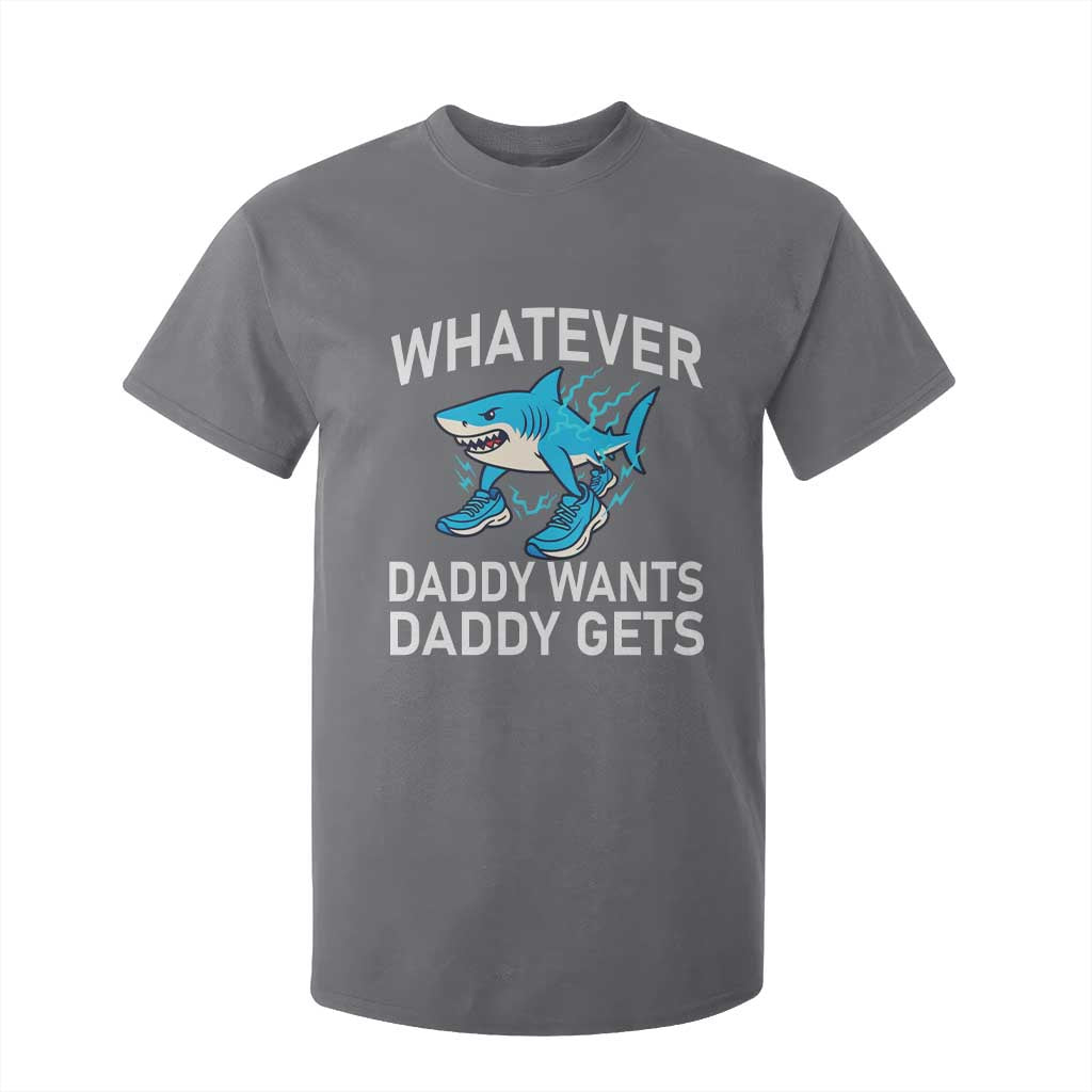 Funny Tralalero Tralala Meme T Shirt For Kid Whatever Daddy Wants Daddy Gets TS14 Charcoal Print Your Wear