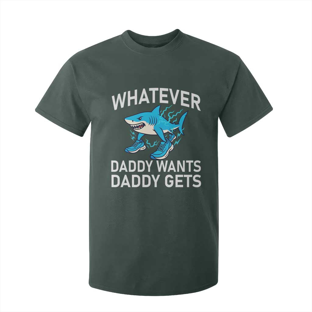 Funny Tralalero Tralala Meme T Shirt For Kid Whatever Daddy Wants Daddy Gets TS14 Dark Forest Green Print Your Wear