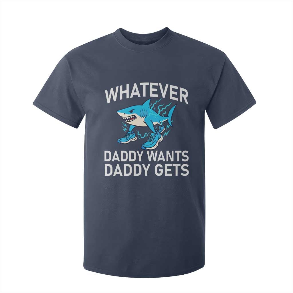 Funny Tralalero Tralala Meme T Shirt For Kid Whatever Daddy Wants Daddy Gets TS14 Navy Print Your Wear