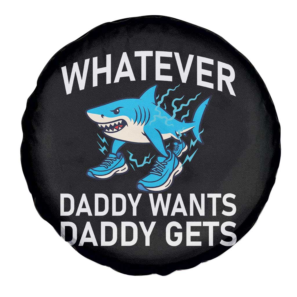 Funny Tralalero Tralala Meme Spare Tire Cover Whatever Daddy Wants Daddy Gets TS14 Print Your Wear