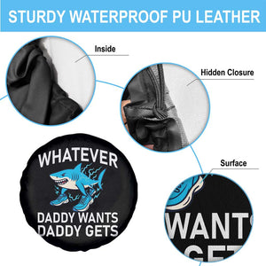 Funny Tralalero Tralala Meme Spare Tire Cover Whatever Daddy Wants Daddy Gets TS14 Print Your Wear