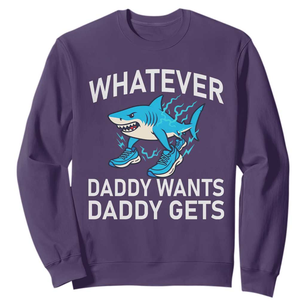 Funny Tralalero Tralala Meme Sweatshirt Whatever Daddy Wants Daddy Gets TS14 Purple Print Your Wear