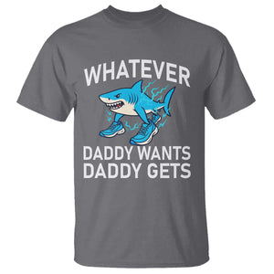 Funny Tralalero Tralala Meme T Shirt Whatever Daddy Wants Daddy Gets TS14 Charcoal Print Your Wear
