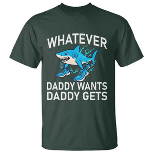 Funny Tralalero Tralala Meme T Shirt Whatever Daddy Wants Daddy Gets TS14 Dark Forest Green Print Your Wear