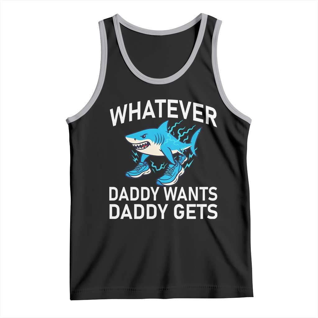 Funny Tralalero Tralala Meme Tank Top Whatever Daddy Wants Daddy Gets TS14 Black Athletic Heather Print Your Wear