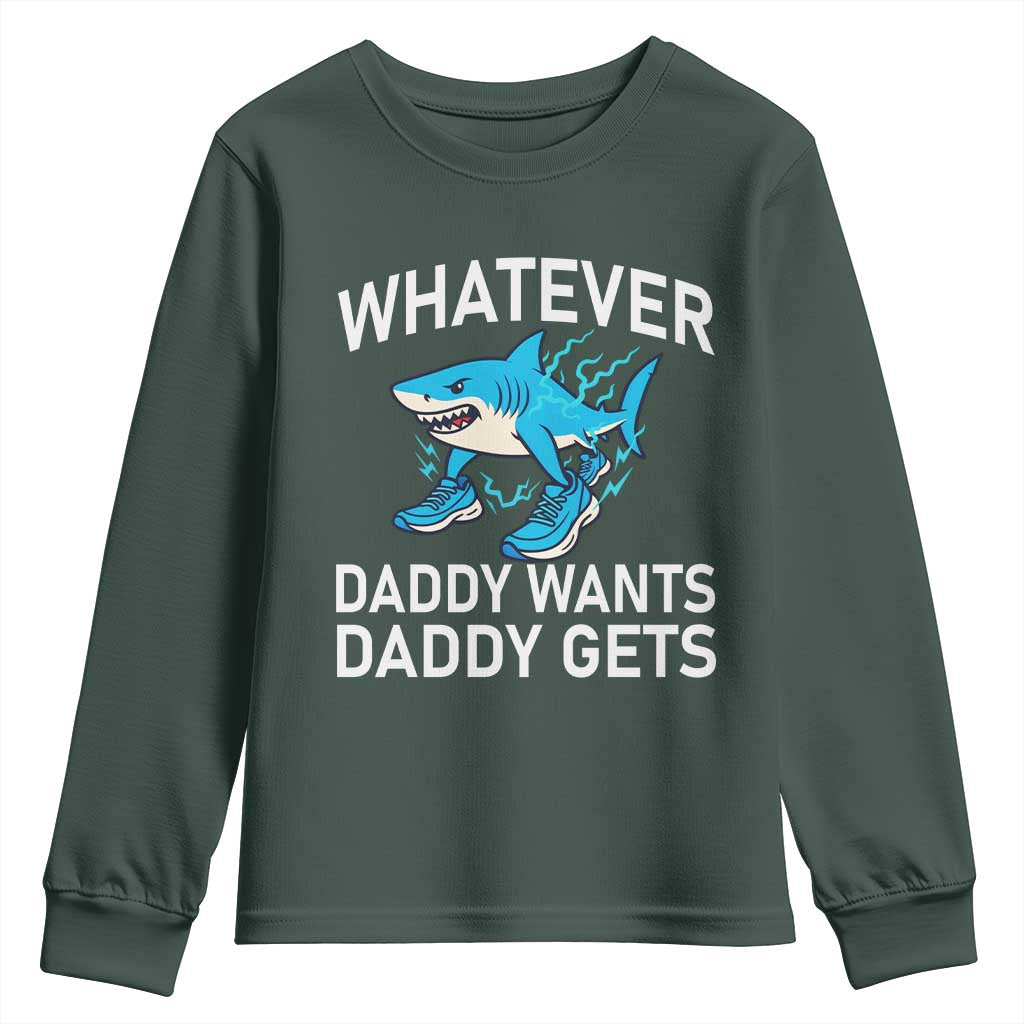 Funny Tralalero Tralala Meme Youth Sweatshirt Whatever Daddy Wants Daddy Gets TS14 Dark Forest Green Print Your Wear