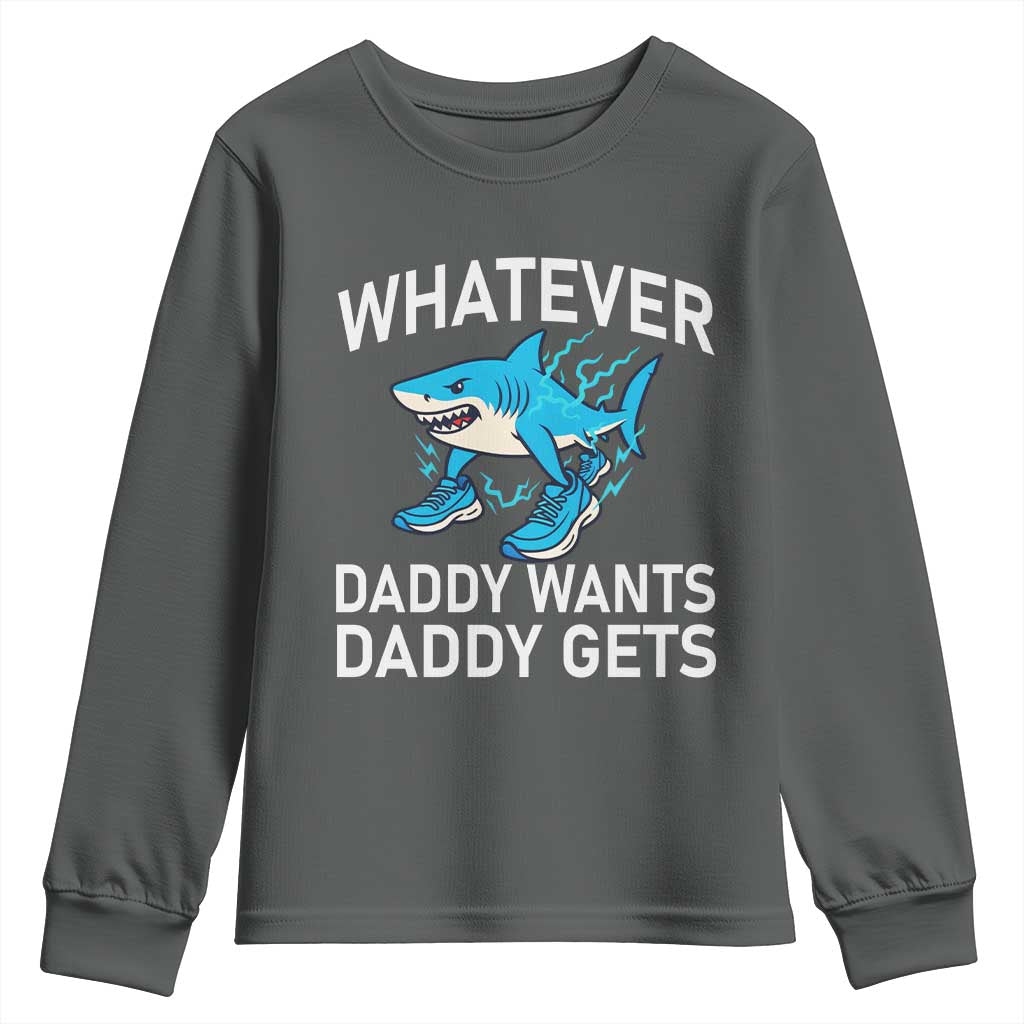 Funny Tralalero Tralala Meme Youth Sweatshirt Whatever Daddy Wants Daddy Gets TS14 Dark Heather Print Your Wear