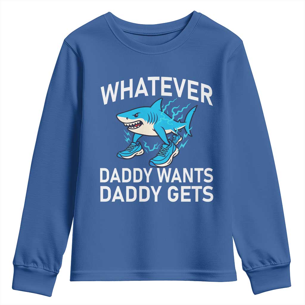 Funny Tralalero Tralala Meme Youth Sweatshirt Whatever Daddy Wants Daddy Gets TS14 Royal Blue Print Your Wear