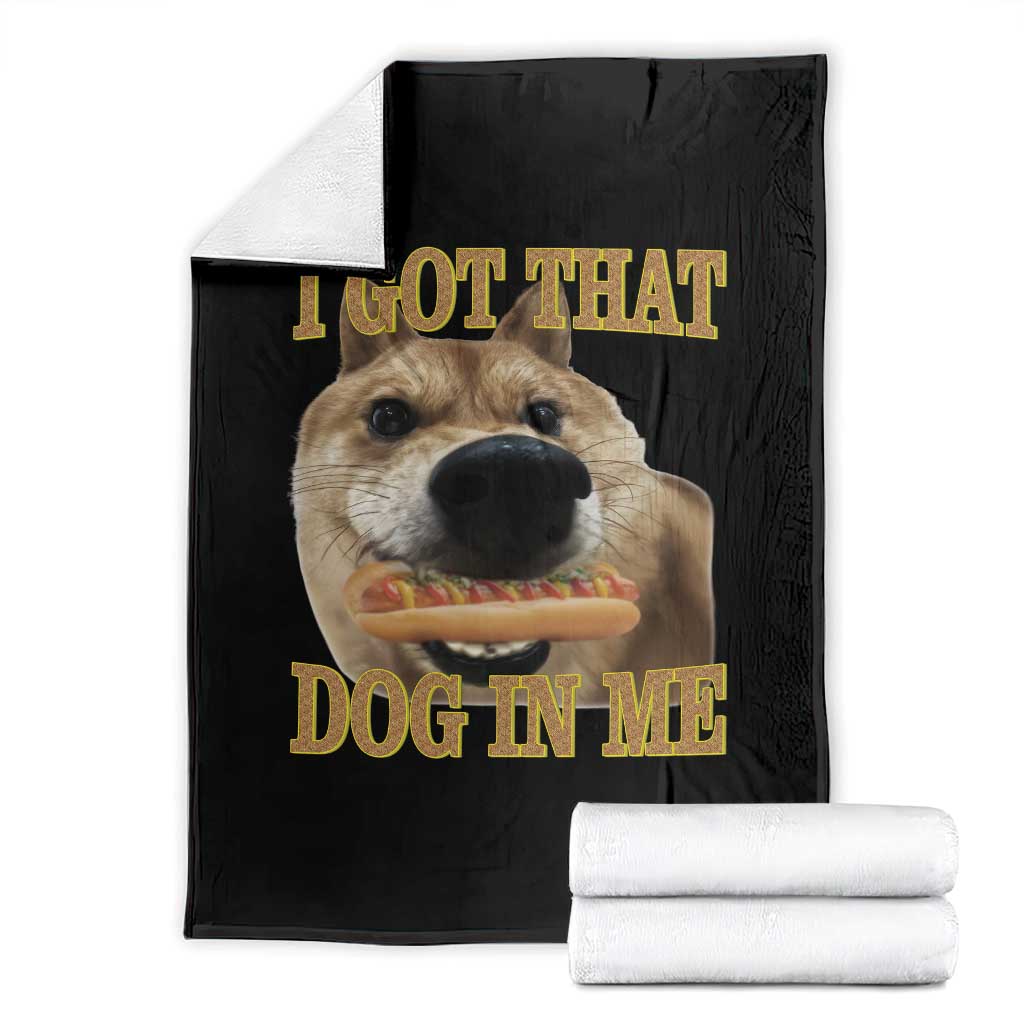 Funny Shiba Inu Dog Meme Throw Blanket I Got That Dog In Me TS14 Black Print Your Wear