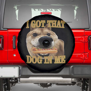 Funny Shiba Inu Dog Meme Spare Tire Cover I Got That Dog In Me TS14 Black Print Your Wear