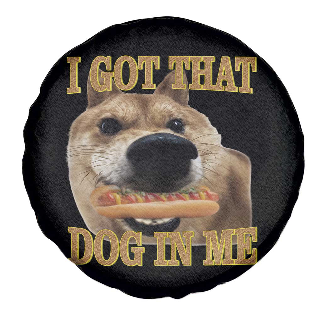 Funny Shiba Inu Dog Meme Spare Tire Cover I Got That Dog In Me TS14 Print Your Wear