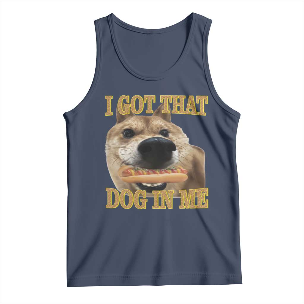 Funny Shiba Inu Dog Meme Tank Top I Got That Dog In Me TS14 Navy Print Your Wear