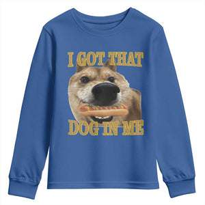 Funny Shiba Inu Dog Meme Youth Sweatshirt I Got That Dog In Me TS14 Royal Blue Print Your Wear
