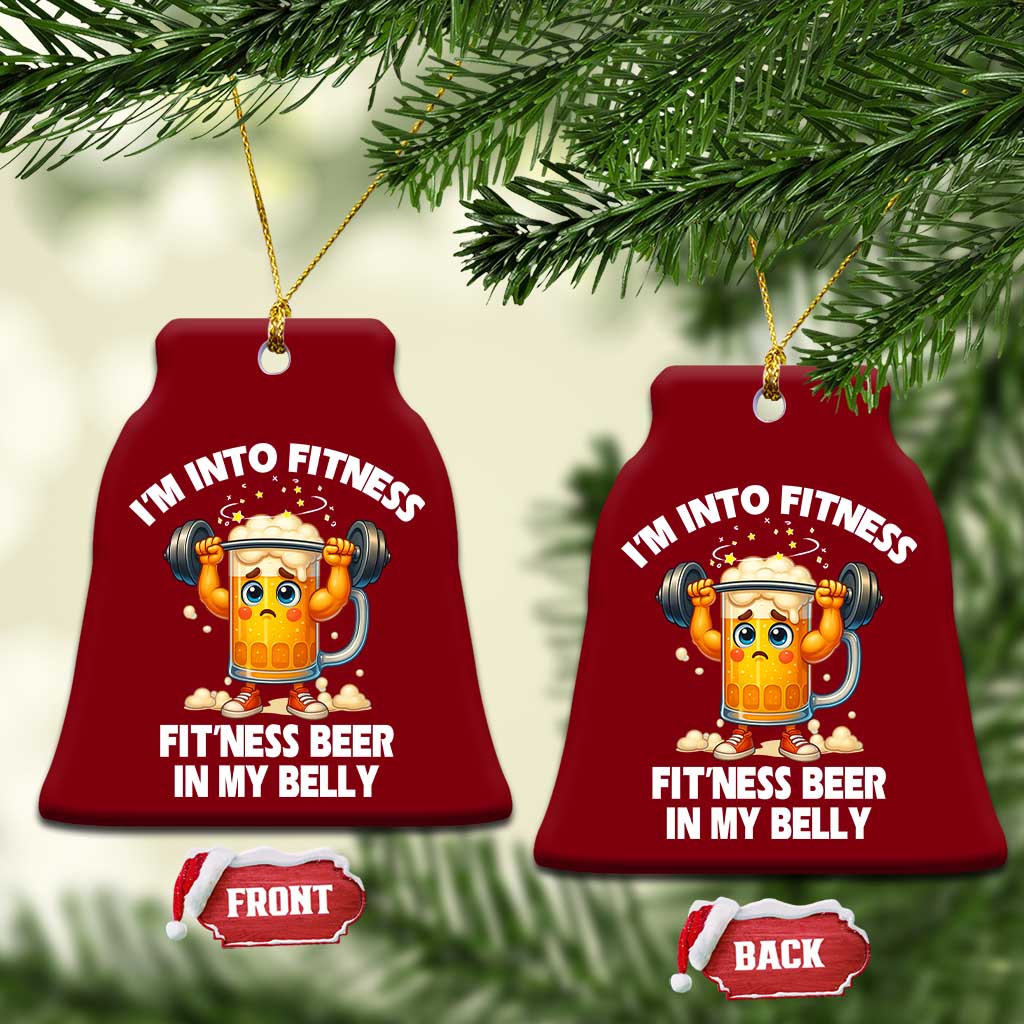 Funny Beer Lover Ceramic Ornament I Am Into Fitness Beer in My Belly TS14 Print Your Wear