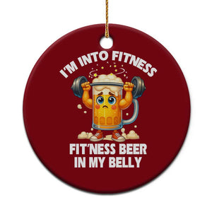 Funny Beer Lover Ceramic Ornament I Am Into Fitness Beer in My Belly TS14 1pc Red Print Your Wear