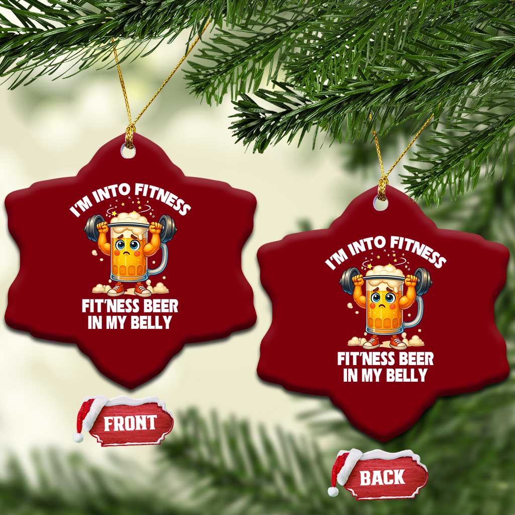 Funny Beer Lover Ceramic Ornament I Am Into Fitness Beer in My Belly TS14 Print Your Wear