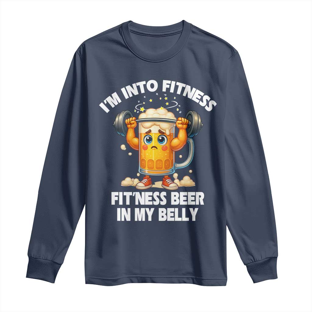 Funny Beer Lover Long Sleeve Shirt I Am Into Fitness Beer in My Belly TS14 Navy Print Your Wear