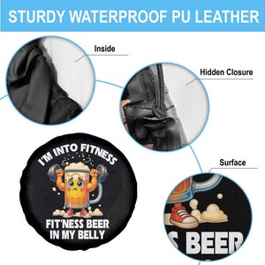 Funny Beer Lover Spare Tire Cover I Am Into Fitness Beer in My Belly TS14 Print Your Wear