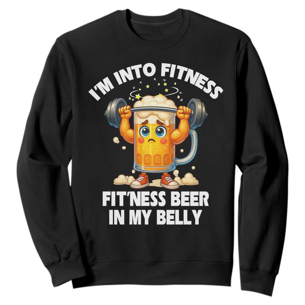 Funny Beer Lover Sweatshirt I Am Into Fitness Beer in My Belly TS14 Black Print Your Wear