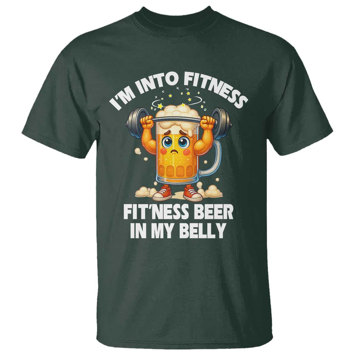 Funny Beer Lover T Shirt I Am Into Fitness Beer in My Belly TS14 Dark Forest Green Print Your Wear
