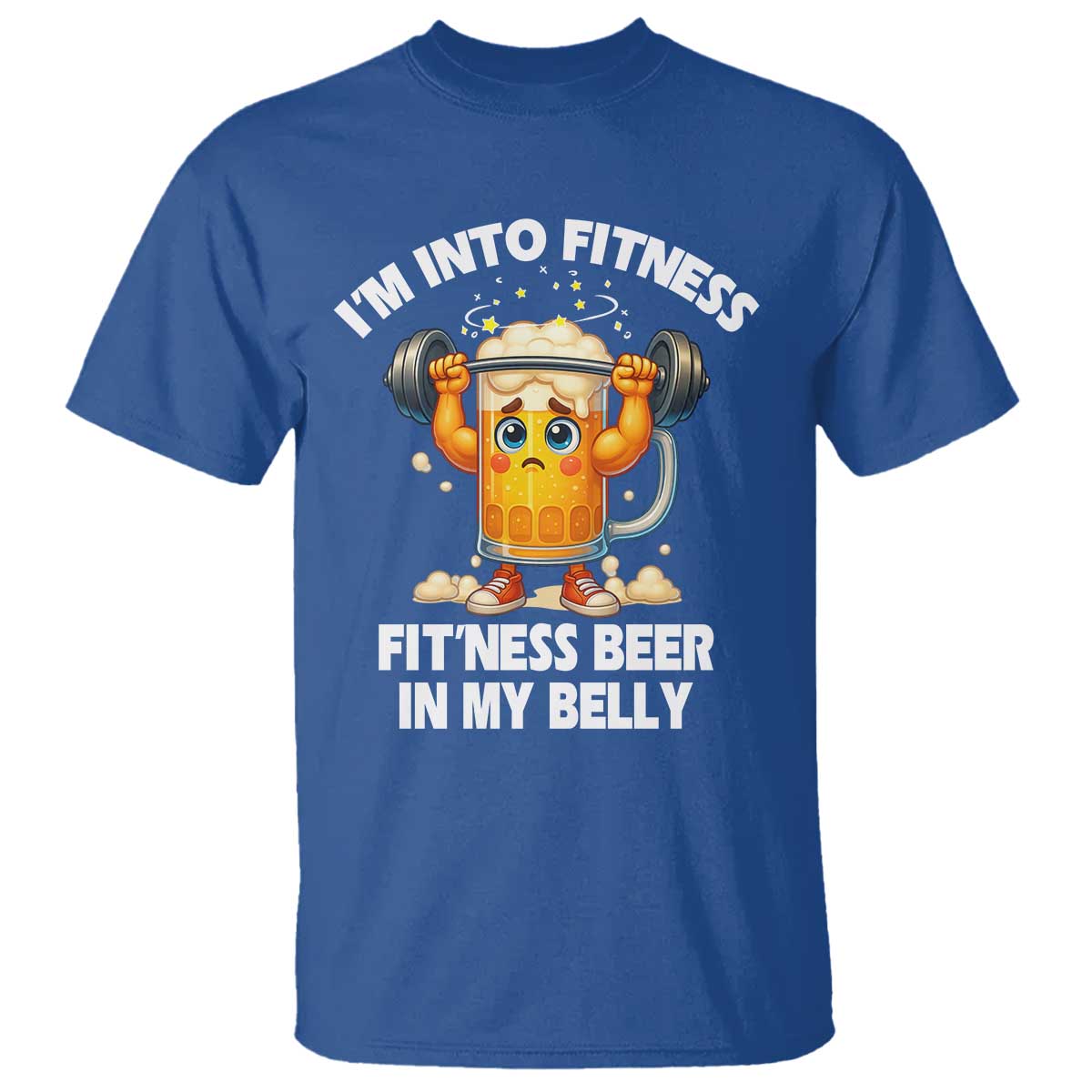 Funny Beer Lover T Shirt I Am Into Fitness Beer in My Belly TS14 Royal Blue Print Your Wear