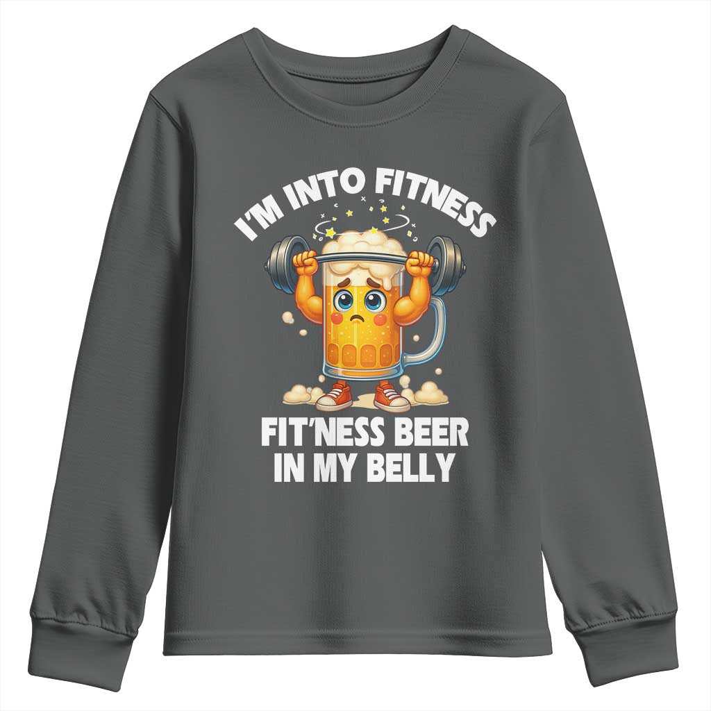 Funny Beer Lover Youth Sweatshirt I Am Into Fitness Beer in My Belly TS14 Dark Heather Print Your Wear