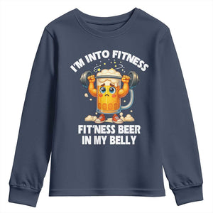 Funny Beer Lover Youth Sweatshirt I Am Into Fitness Beer in My Belly TS14 Navy Print Your Wear
