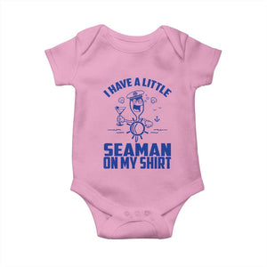 I Have Seaman On My Shirt Baby Onesie Funny Sarcastic Adult Humor TS14 Light Pink Print Your Wear