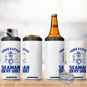 I Have Seaman On My Shirt 4 in 1 Can Cooler Tumbler Funny Sarcastic Adult Humor TS14 Print Your Wear