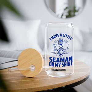 I Have Seaman On My Shirt Glass Can Funny Sarcastic Adult Humor TS14 Print Your Wear