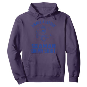 I Have Seaman On My Shirt Hoodie Funny Sarcastic Adult Humor TS14 Purple Print Your Wear
