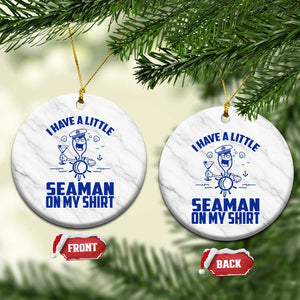 I Have Seaman On My Shirt Ceramic Ornament Funny Sarcastic Adult Humor TS14 1pc White Marble Print Your Wear