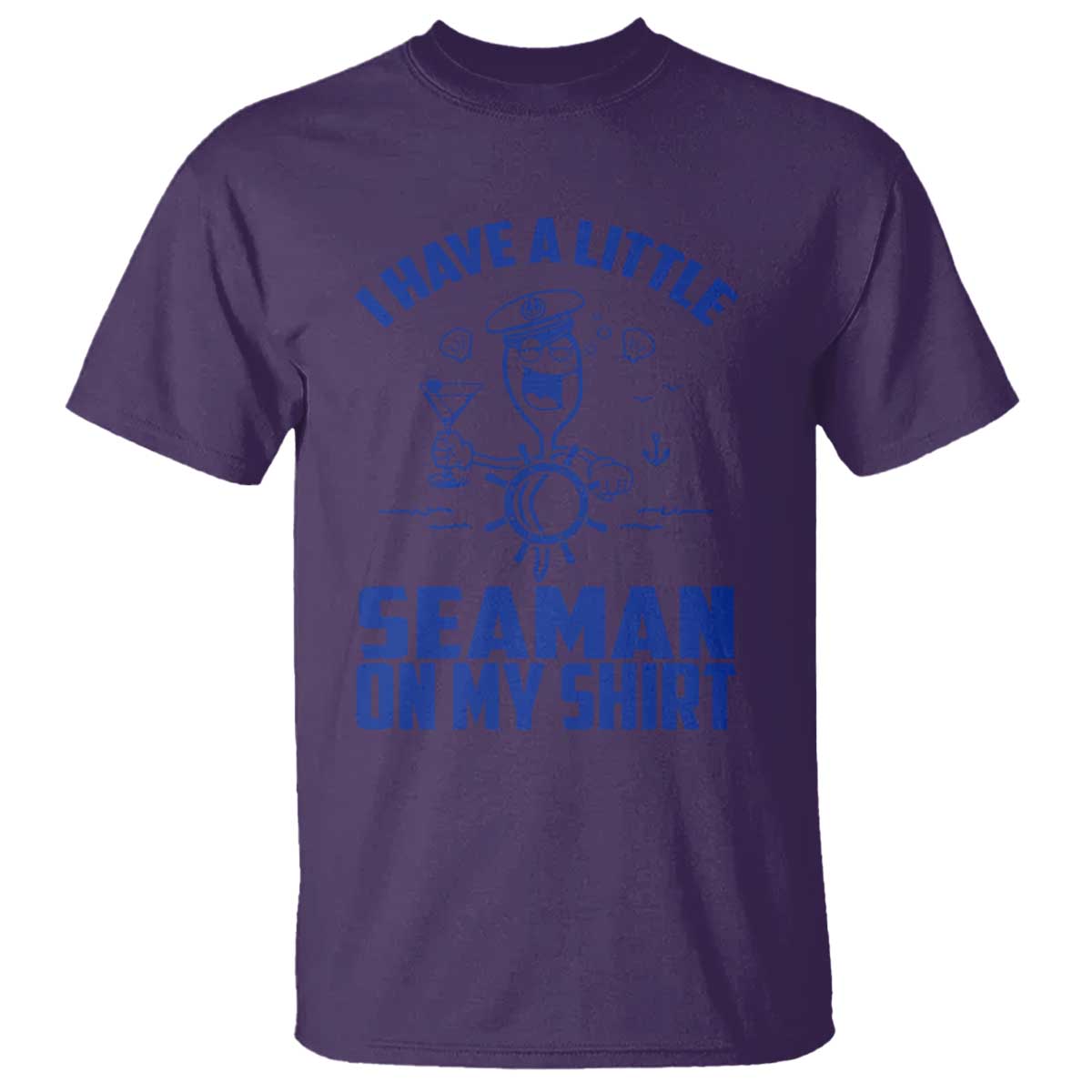 I Have Seaman On My Shirt T Shirt Funny Sarcastic Adult Humor TS14 Purple Print Your Wear