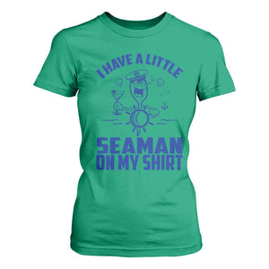 I Have Seaman On My Shirt T Shirt For Women Funny Sarcastic Adult Humor TS14 Irish Green Print Your Wear