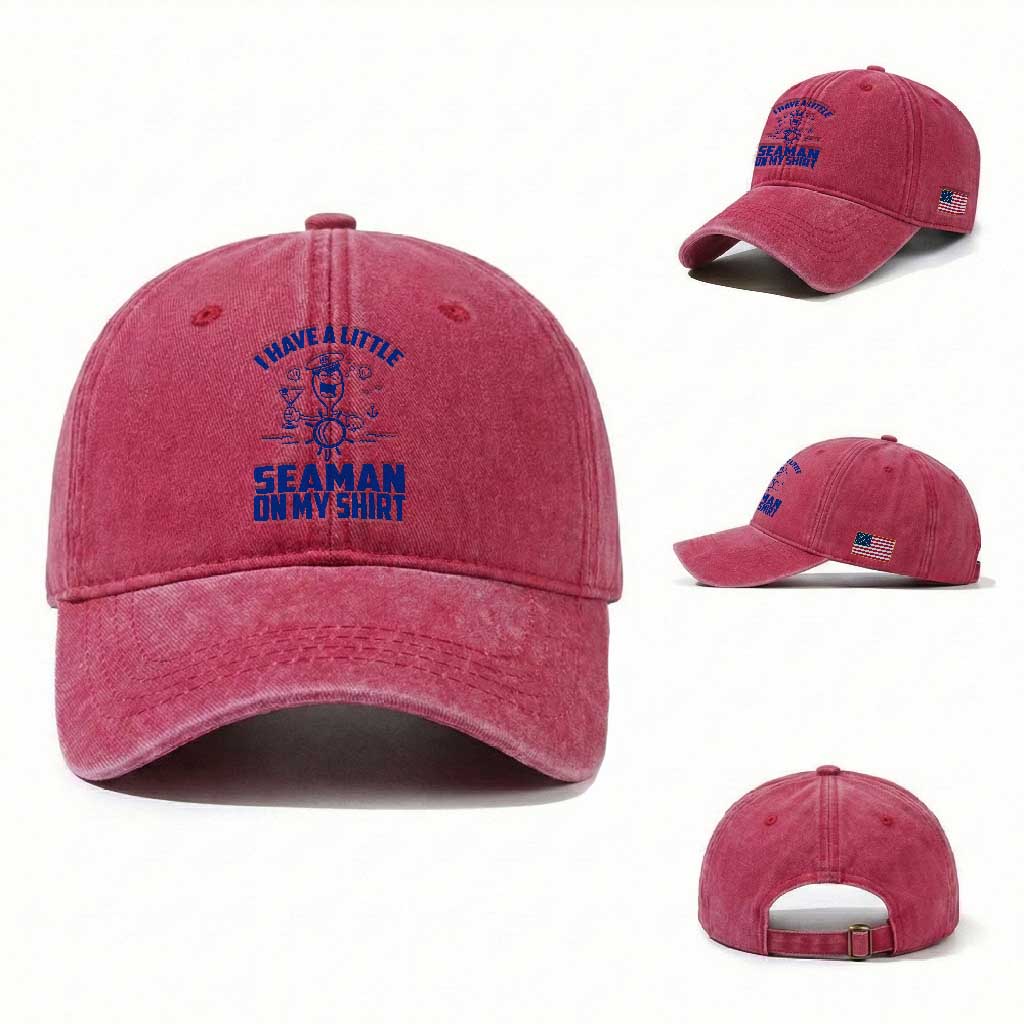 I Have Seaman On My Shirt Washed Cotton Baseball Cap Funny Sarcastic Adult Humor TS14 Washed Cap Universal Fit Red Print Your Wear