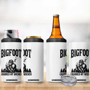 Bigfoot Grabbed My Wiener 4 in 1 Can Cooler Tumbler Funny Sasquatch Camping TS14 Print Your Wear