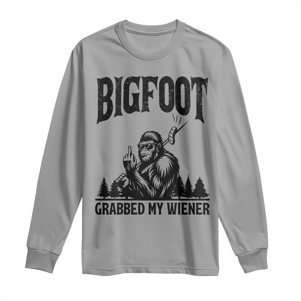 Bigfoot Grabbed My Wiener Long Sleeve Shirt Funny Sasquatch Camping TS14 Sport Gray Print Your Wear
